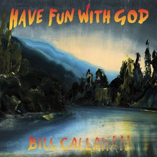 Bill Callahan : Have Fun With God (LP, Album)