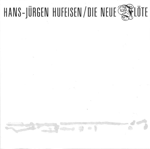 Hans-Jürgen Hufeisen : Die Neue Flöte (CD, Album)