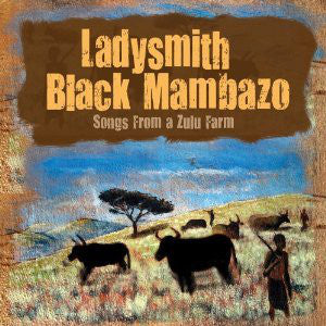 Ladysmith Black Mambazo : Songs From A Zulu Farm (CD, Album)