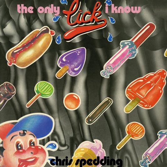 Chris Spedding : The Only Lick I Know (CD, Album, RE, RM)