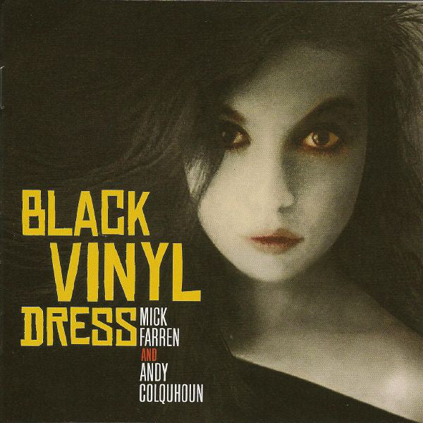 Mick Farren And Andy Colquhoun : Black Vinyl Dress (CD, Album)