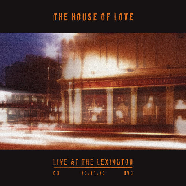 The House Of Love : Live At The Lexington 13:11:13 (CD, Album + DVD-V)