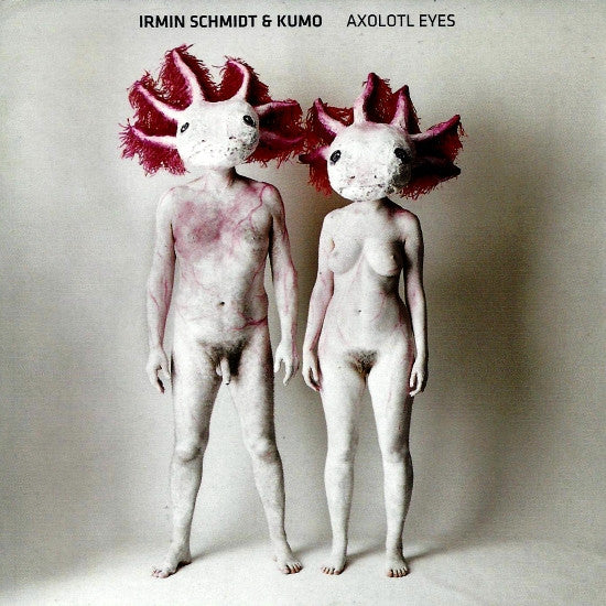 Irmin Schmidt & Kumo : Axolotl Eyes (CD, Album)