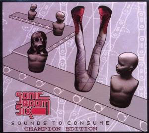 Sonic Boom Six : Sounds To Consume: Champion Edition (CD, Enh)