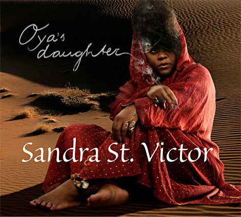 Sandra St. Victor : Oya's Daughter (CD, Album)