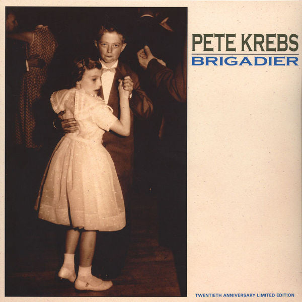 Pete Krebs : Brigadier (LP, Ltd, RE)