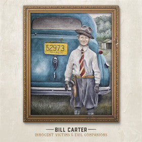 Bill Carter (2) : Innocent Victims & Evil Companions (CD, Album)