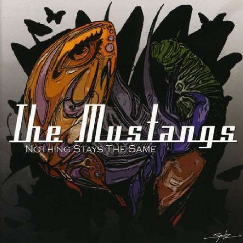 The Mustangs (22) : Nothing Stays The Same (CD, Album)