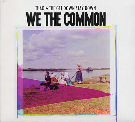 Thao With The Get Down Stay Down : We The Common (CD, Album)