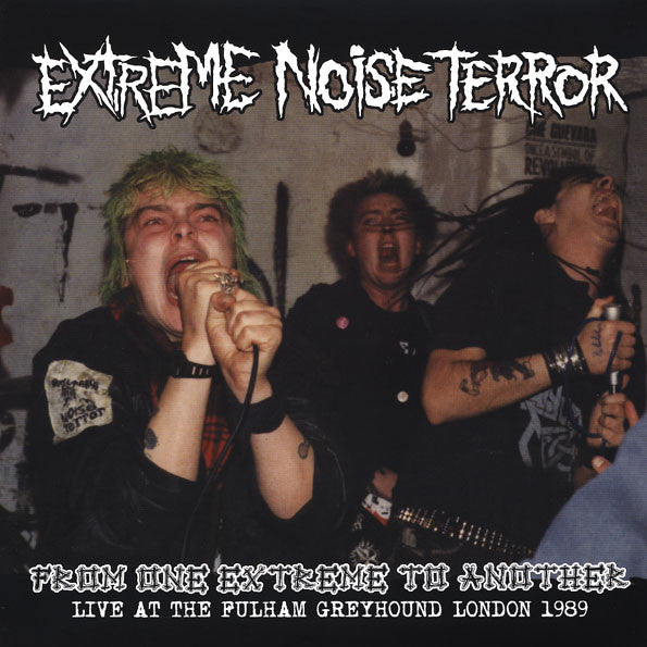 Extreme Noise Terror : From One Extreme To Another (Live At The Fulham Greyhound London 1989) (LP, RE)