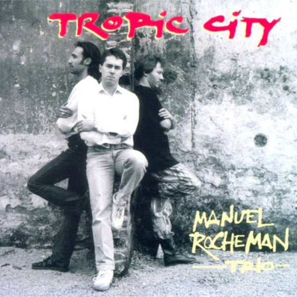 Manuel Rocheman Trio : Tropic City (CD, Album)