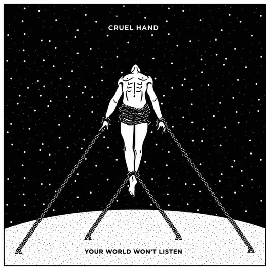 Cruel Hand : Your World Won't Listen (LP, Album, Whi)