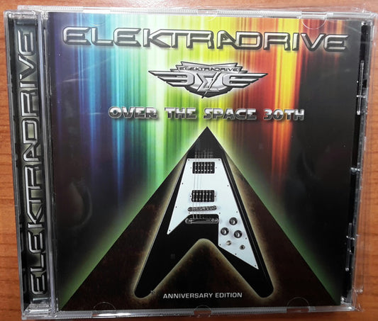 Elektradrive : Over The Space 30th (Anniversary Edition) (CD, Album, RE, RM)