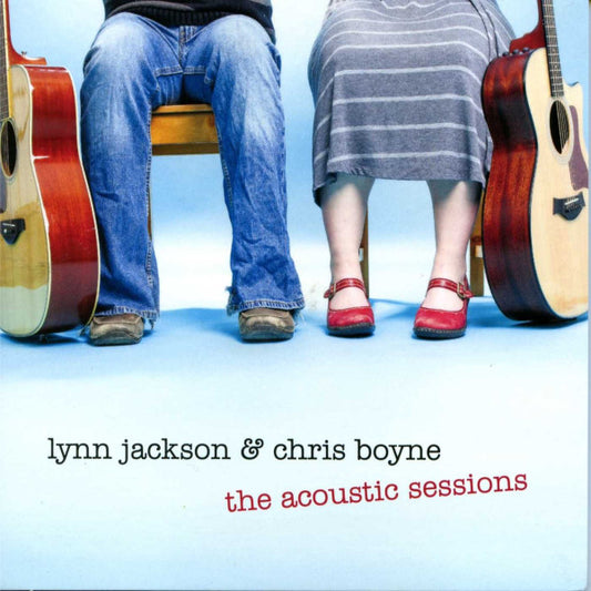 Lynn Jackson, Chris Boyne : The Acoustic Sessions (CD, Album)