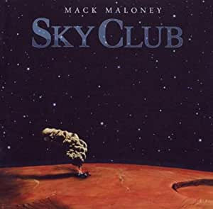 Mack Maloney : Sky Club (CD, Album)