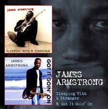 James Armstrong : Sleeping With A Stranger & Got It Goin' On (2xCD, Comp)